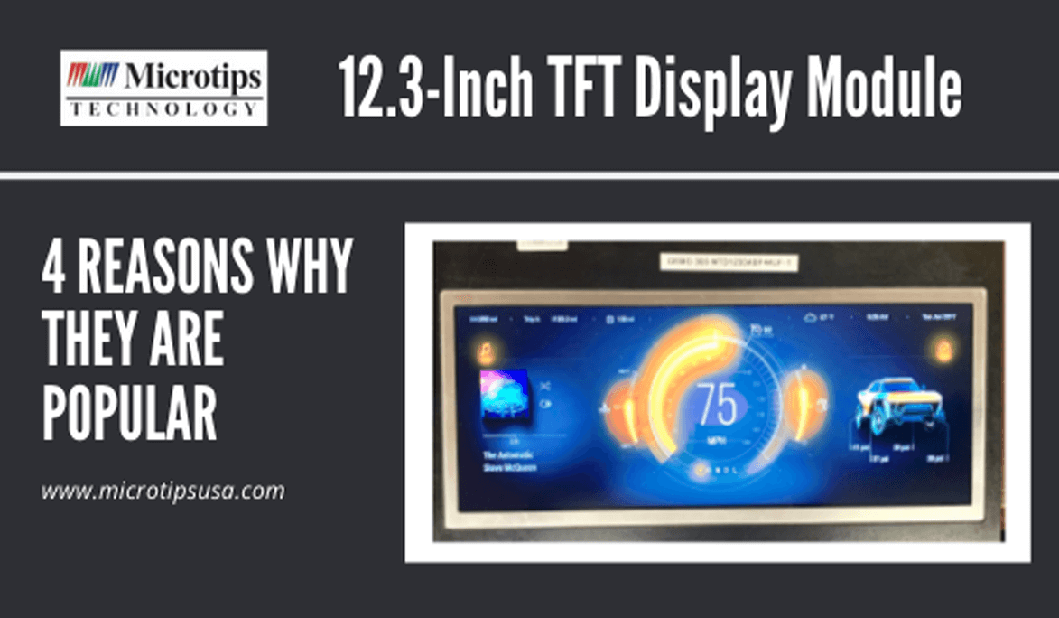 12.3-INCH TFT DISPLAYS— 4 REASONS WHY THEY ARE POPULAR