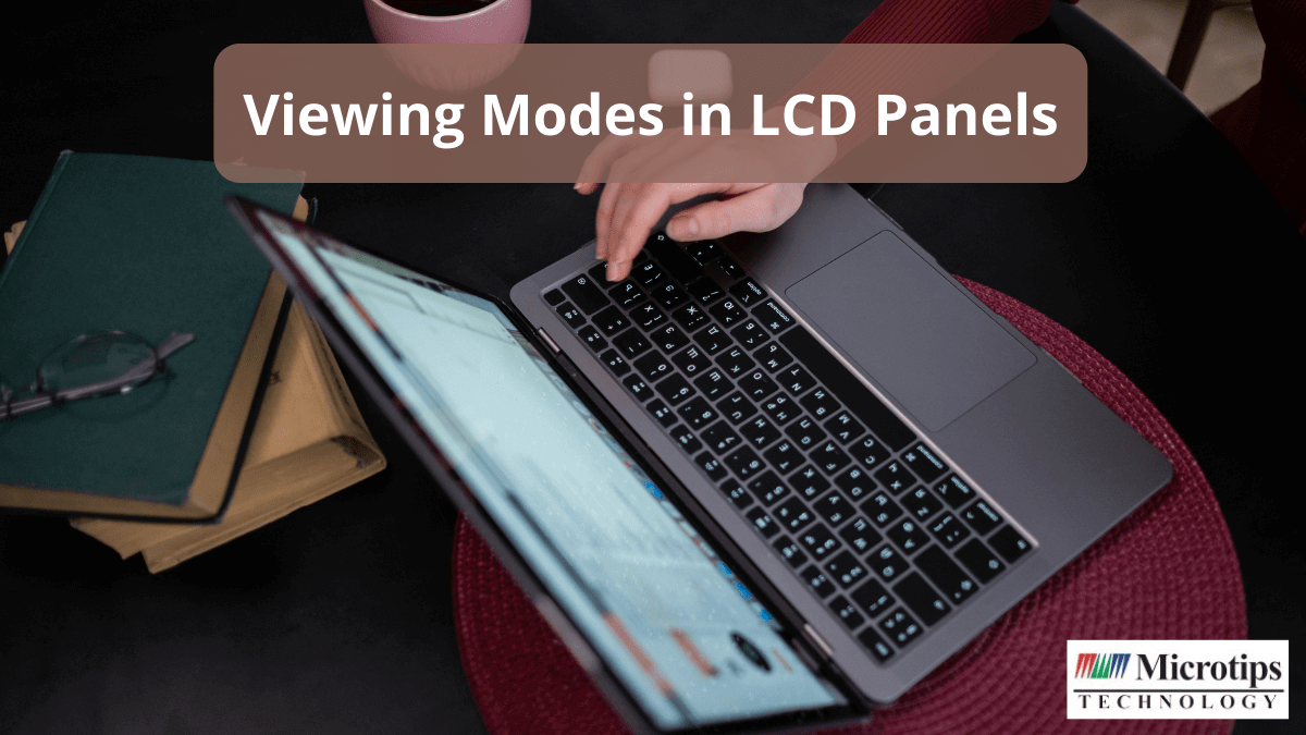 VIEWING MODES IN LCD PANELS