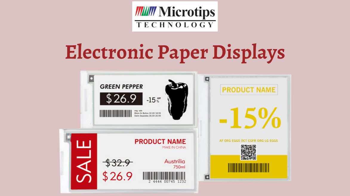 WHY ELECTRONIC PAPER DISPLAYS BY MICROTIPS TECHNOLOGY ARE USED IN COMMERCIAL AND INDUSTRIAL APPLICATIONS